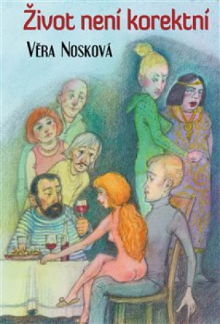 Knjiga Život není korektní Věra Nosková