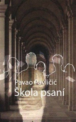 Książka Škola psaní Pavao Pavličić