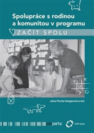 Knjiga Spolupráce s rodinou a komunitou v programu Začít spolu Jana Kargerová