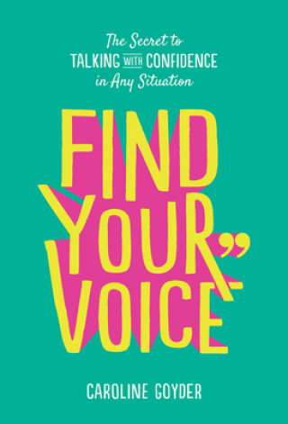 Könyv Find Your Voice Caroline Goyder