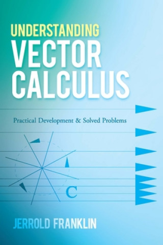 Könyv Understanding Vector Calculus Jerrold Franklin