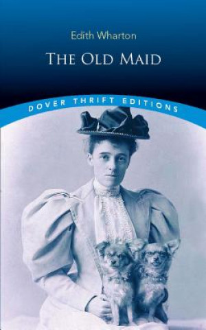 Kniha Old Maid Edith Wharton