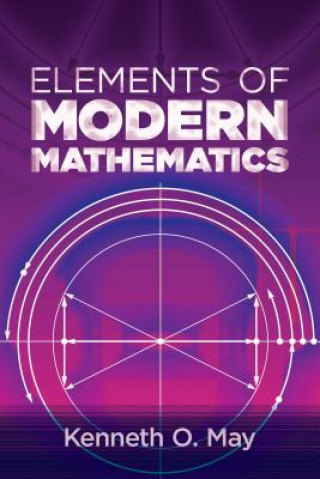 Książka Elements of Modern Mathematics Kenneth May