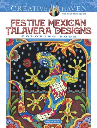 Knjiga Creative Haven Festive Mexican Talavera Designs Coloring Book Marjorie Sarnat