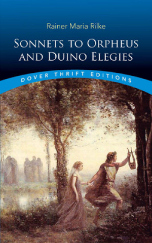 Kniha Sonnets to Orpheus and Duino Elegies Rainer Maria Rilke