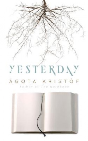 Kniha Yesterday Agota Kristof