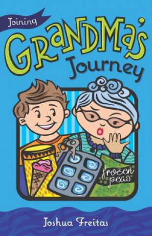 Carte Joining Grandma's Journey Joshua Freitas