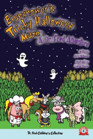 Book Eisenhower's Tricky Halloween Maze: A Dr. Fred Adventure Gabriel Maese