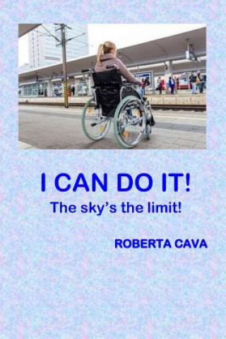Kniha I Can Do It!: The Sky's the limit! Roberta Cava