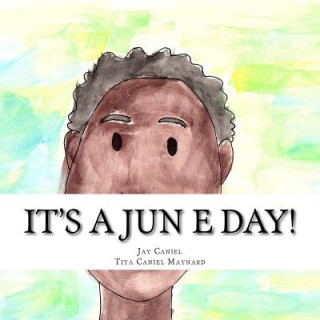 Kniha It's A Jun E Day! Jay Caniel