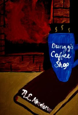 Книга Dunzy's Coffee Shop R E Henderson