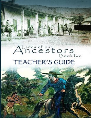 Knjiga Lands of Our Ancestors Book Two Teacher's Guide Dessa Drake