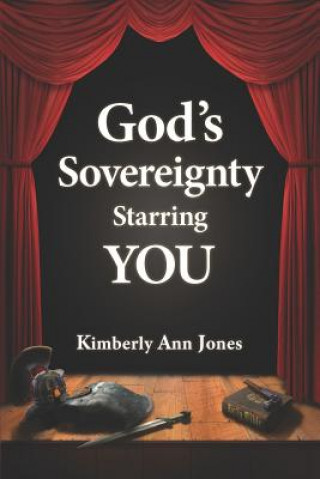 Könyv God's Sovereignty Starring You: Stepping Into the Role of Your Lifetime Once and for All Genevieve Schmitt