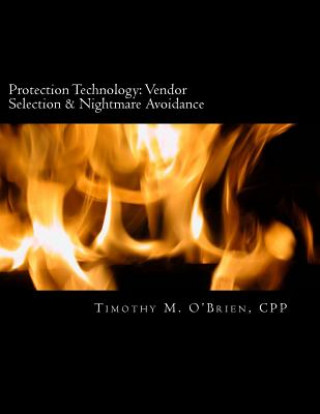 Kniha Protection Technology: Vendor Selection & Nightmare Avoidance Mr Timothy M O'Brien Cpp