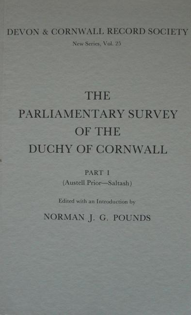 Knjiga Parliamentary Survey of the Duchy of Cornwall, Part I Norman J. G. Pounds