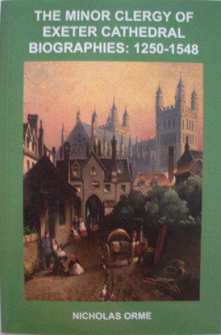 Carte Minor Clergy of Exeter Cathedral Nicholas Orme
