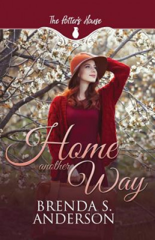 Kniha Home Another Way (the Potter's House Books #18) Potter's House Books