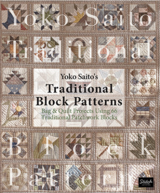 Kniha Yoko Saito's Traditional Block Patterns Yoko Saito