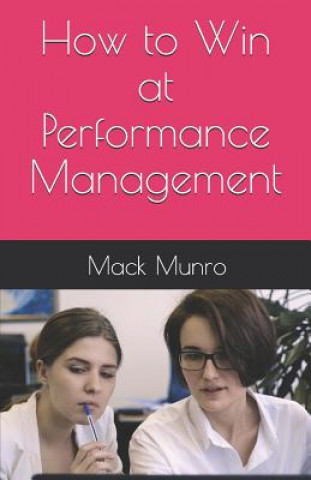 Kniha How to Win at Performance Management Mack Munro