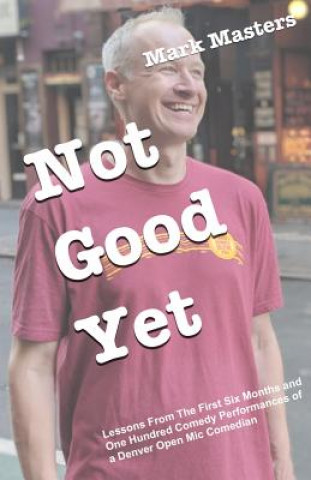 Knjiga Not Good Yet Mark Masters