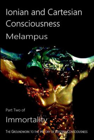 Knjiga Ionian and Cartesian Consciousness Melampus