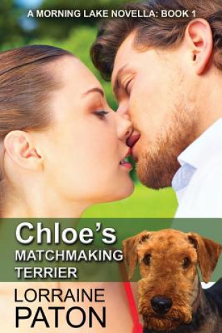 Книга Chloe's Matchmaking Terrier Lorraine Paton