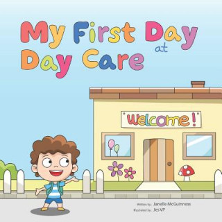 Carte My First Day at Day Care: A Fun, Colorful Children's Picture Book about Starting Day Care Jes Vp