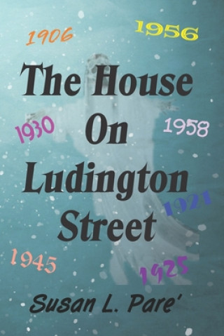 Книга House on Ludington Street Susan L Pare'