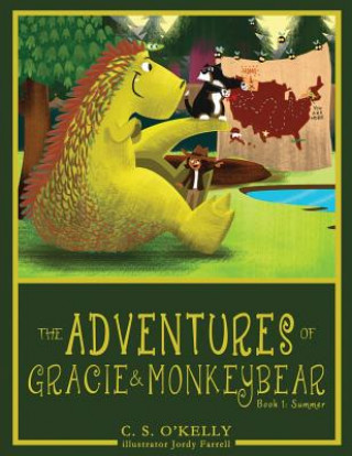 Книга The Adventures of Gracie and MonkeyBear: Book 1: Summer Jordy Farrell