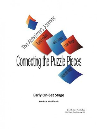 Könyv The Alzheimer's Journey, Connecting the Puzzle Pieces: Early On-Set Stage Mr Roy P Poillon