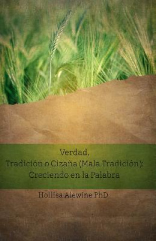 Книга Verdad, Tradicion o Cizana (Mala Tradicion) Mariela Perez-Rosas