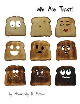 Knjiga We Are Toast! Normandy D Piccolo