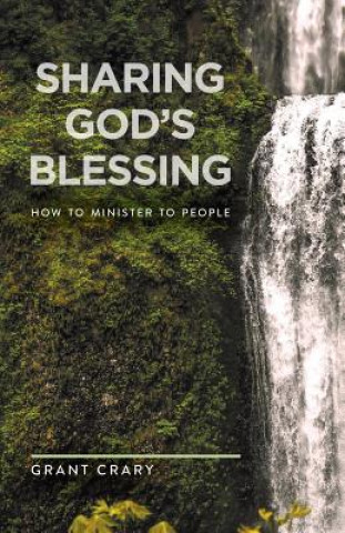 Buch Sharing God's Blessing: How to Minister to People Grant Crary