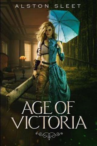 Knjiga Age of Victoria Alston Sleet