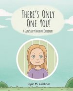 Könyv There's Only One You!: A Gun Safety Book for Children Ryan M Cleckner