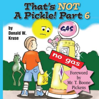 Buch That's NOT A Pickle! Part 6 Donald W Kruse