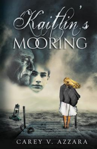 Buch Kaitlin's Mooring Carey V Azzara