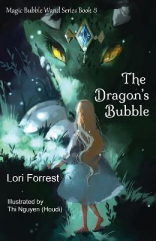 Knjiga The Dragon's Bubble Lori Forrest