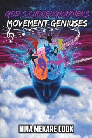 Libro God's Choreographers: Movement Geniuses Nina M Cook