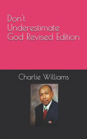 Książka Don't Underestimate God Revised Edition Charlie Williams