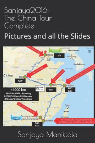 Livre Sanjaya2016: The China Tour Complete: Picture and all the Slides Sanjaya Maniktala