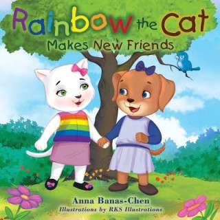 Kniha Rainbow the Cat: Makes New Friends Rks Illustrations