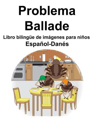 Kniha Espa?ol-Danés Problema/Ballade Libro bilingüe de imágenes para ni?os Suzanne Carlson