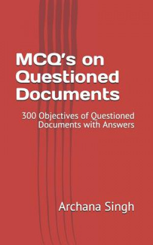 Книга MCQ's on Questioned Documents Archana Singh