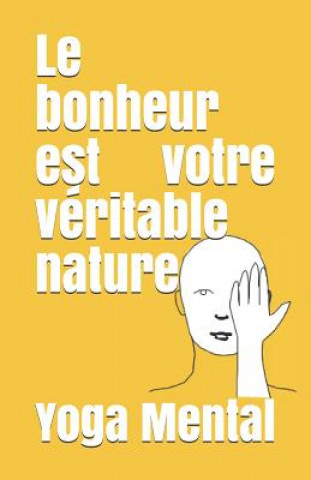 Kniha Le bonheur est votre véritable nature 108