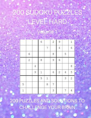 Książka 200 Sudoku Puzzles Level Hard Volume 1: 200 Puzzles and Solutions to Challenge Your Brain Lilac House Books