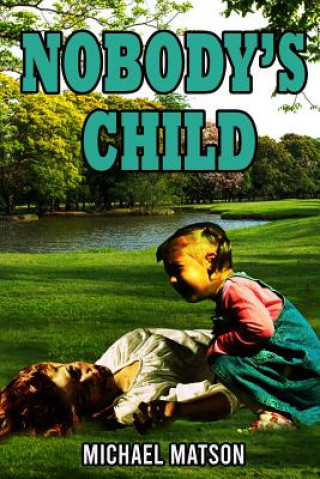 Kniha Nobody's Child Michael Matson