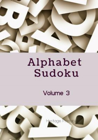 Kniha Alphabet Sudoku Volume 3 Heritage Printables