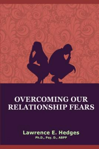 Libro Overcoming Our Relationship Fears Lawrence E Hedges