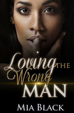 Könyv Loving The Wrong Man Mia Black